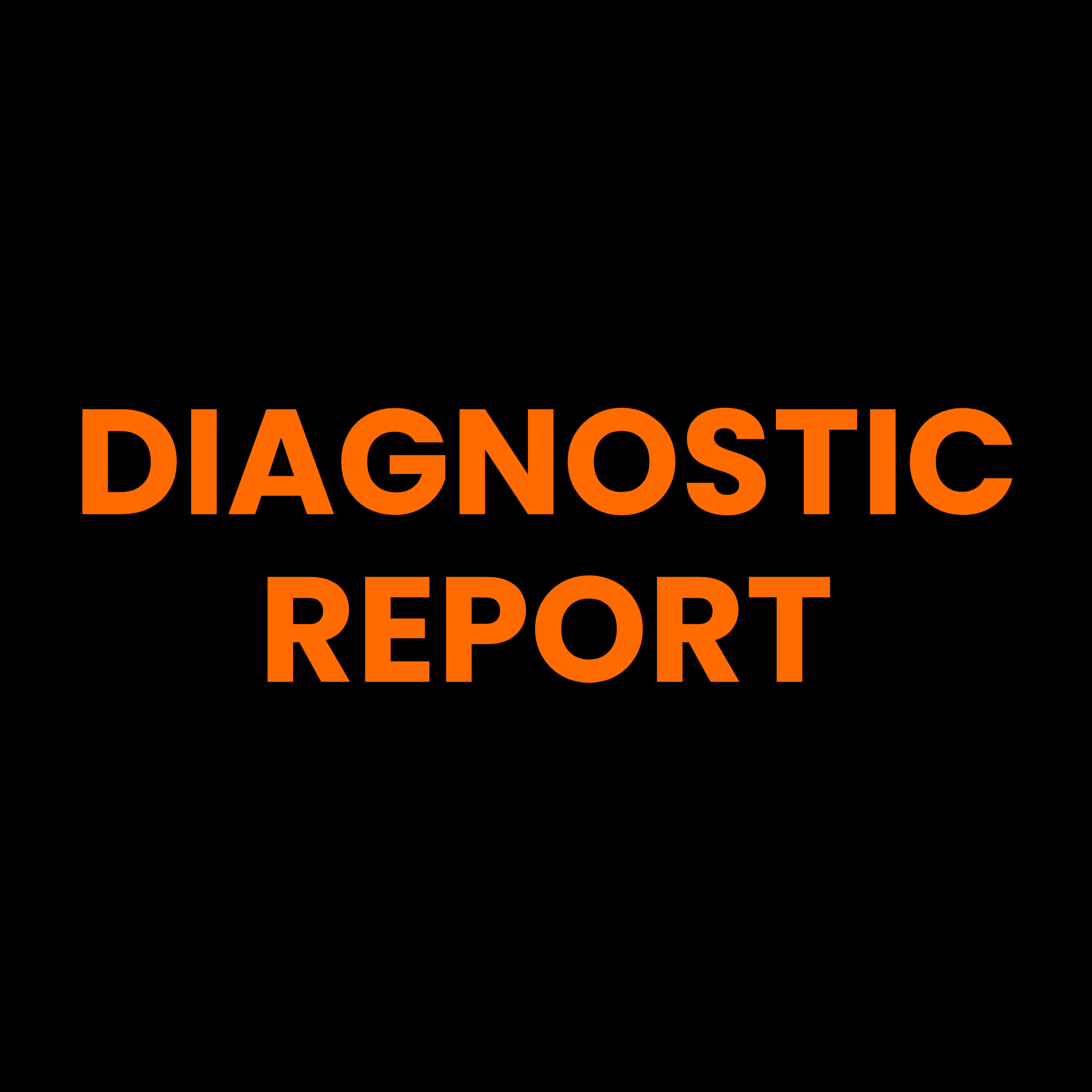 DIAGNOSTIC REPORT